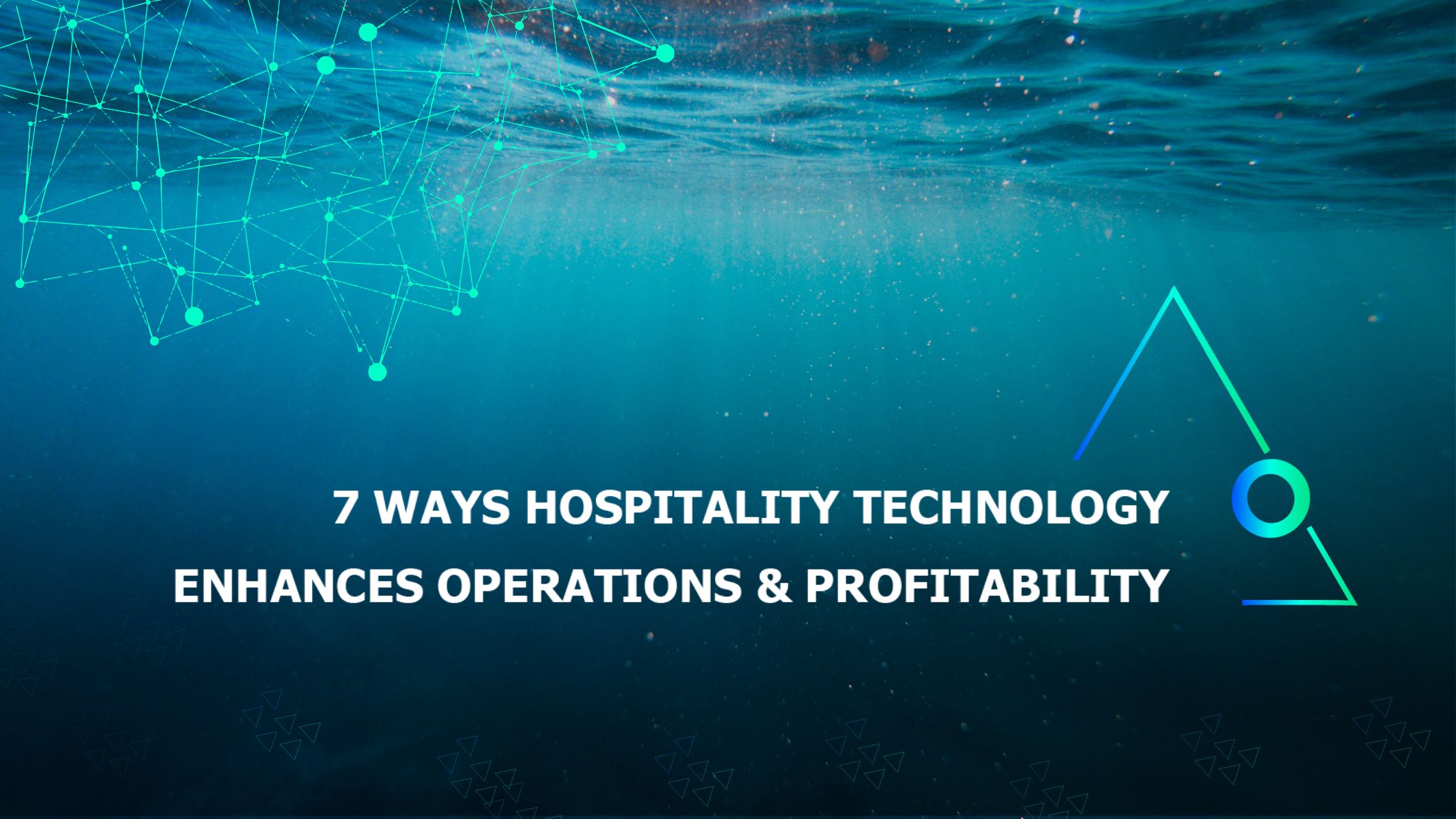 7 ways hospitality technology enhances operations & profitability